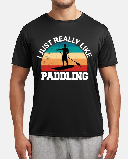 Camiseta i like paddling Funny Dad Paddleboardin