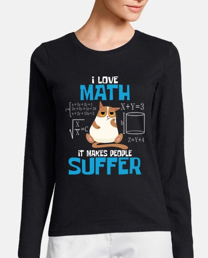 T-shirt I Love Math It Makes People Suffer