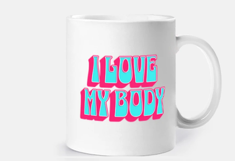 Cup i love my body