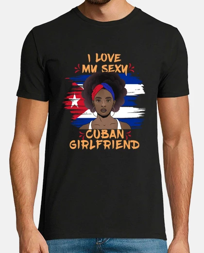 Tee-shirt I love my Cuban girlfriend