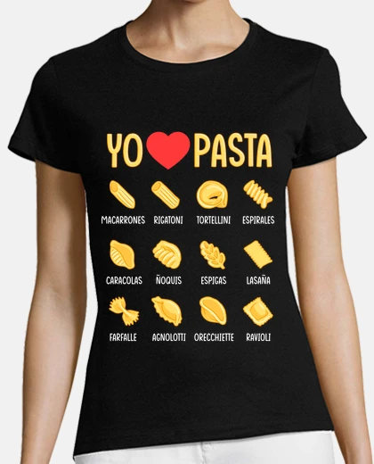 T-shirt i love pasta types of pasta food love cooking italy