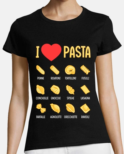 T-shirt i love pasta types of pasta food love cooking italy in english