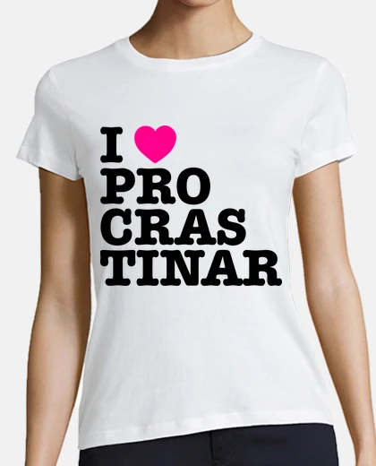 Playera I love procrastinar