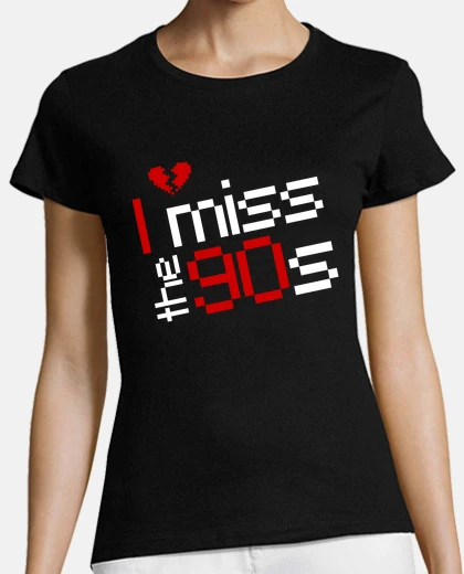 T-shirt i miss the 90s