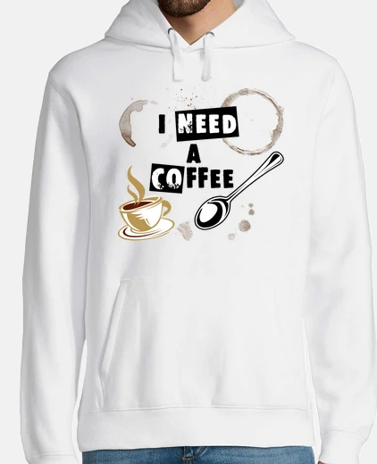 Sudadera I Need a Coffee