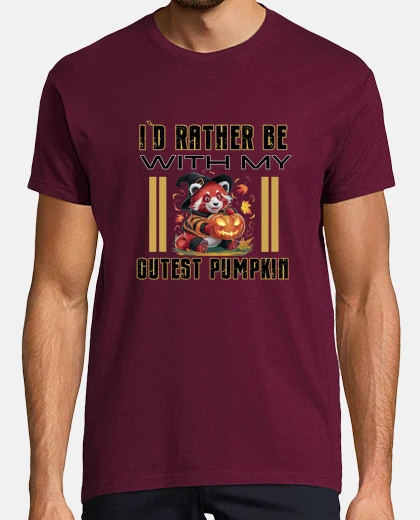 T-shirt I Rather Be With My Cutest Pumpkin Fall Male T-shirt