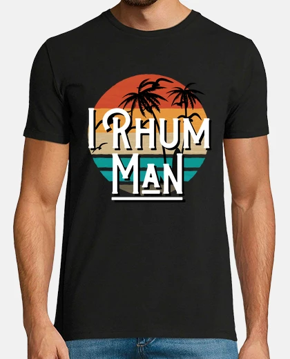 Tee-shirt I Rhum Man Cadeau Rigolo Anniversaire Fête des Père Noel