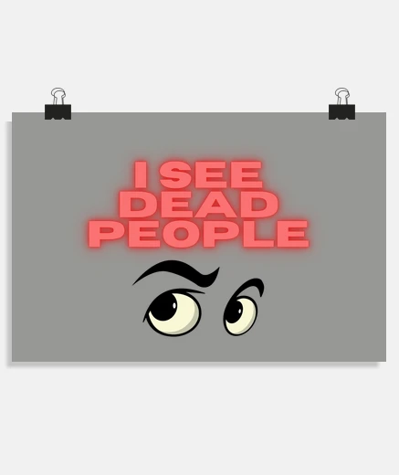 Poster I see dead people