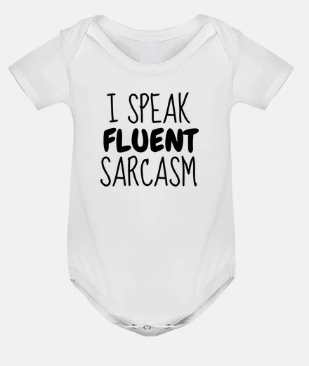 Vêtements I speak fluent sarcasm / Humour