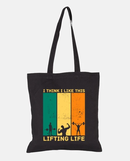 Bag I Think I Like This Lifting Life