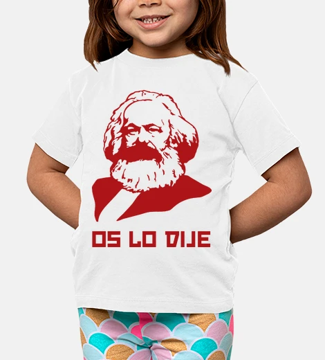 Kids I told you so - Karl Marx