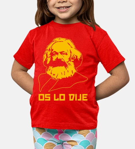 Kids I told you so - Karl Marx