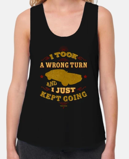 Camiseta I Took A Wrong Turn