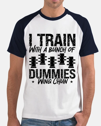 T-shirt I Train With A Bunch Wing Chun Fighter