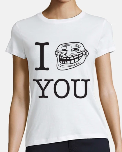 T-shirt i troll you