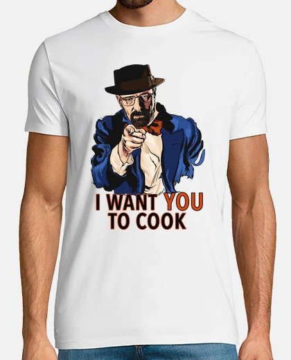 T-shirt I Want You To Cook (Breaking Bad)