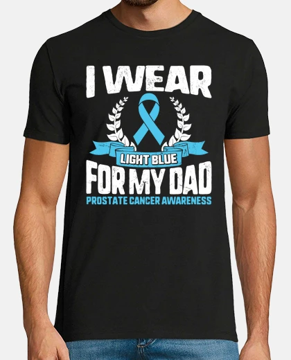 Tee-shirt I Wear Light Blue For My Dad Prostate Cancer Awareness Support Father Warrior Ribbon Men Gift