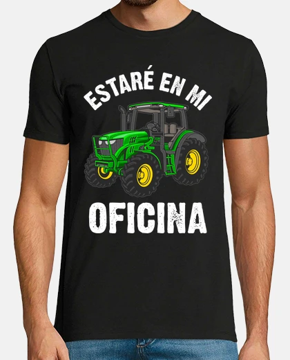 T-shirt i will be in my office tractor farmer farmer humor tractors