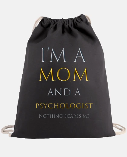 Bag i&#39;m a mom and a psychologist...