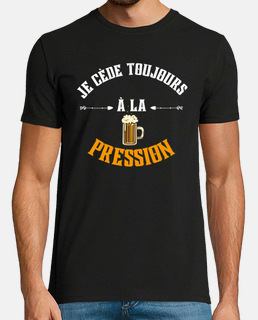 i always give in to pressure - humor t-shirt