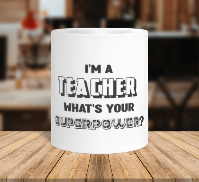 i am a teacher what is your superpower