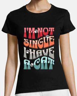 i am not single i have a cat