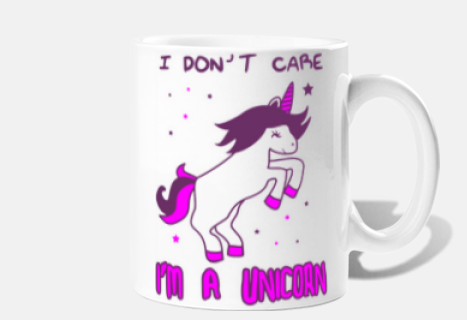 i do not care i39m a unicorn