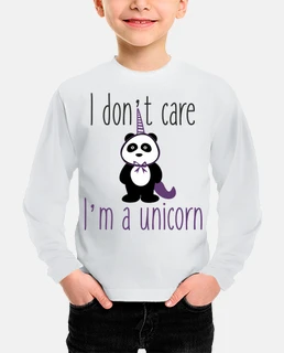 i do not care i'm a unicorn