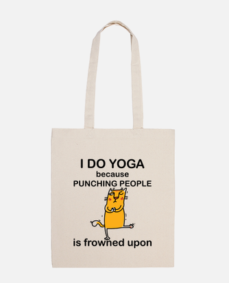 I Do Yoga Because Punching People is Frowned Upon Tote Bag