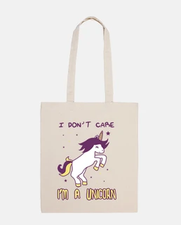 I don't care i'm a unicorn