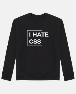 I hat e css