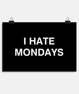 I Hate Mondays
