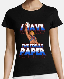 I have the toilet paper