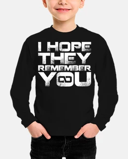 I hope they remember you
