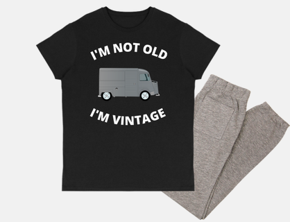 I i am not old i am vintage