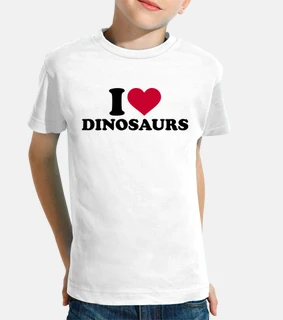 i love dinosaurs