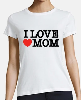 I love mom