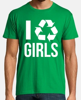 I Recycle Girls
