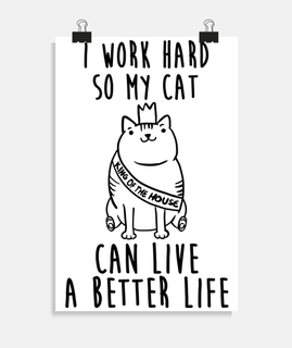 I work for my cat