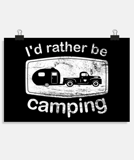 Poster Id Rather Be Camping Camper Lover