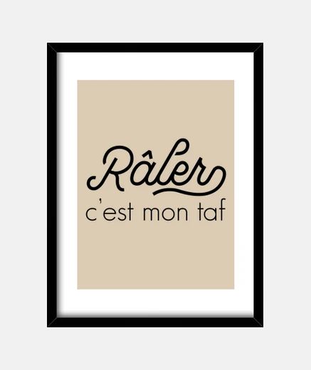 Cadre idée cadeau râler mon taf humour