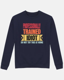 idiota professionalmente addestrato
