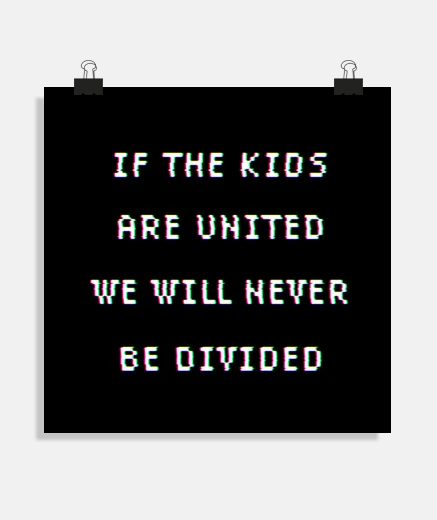 Poster If The Kids Are United Poster