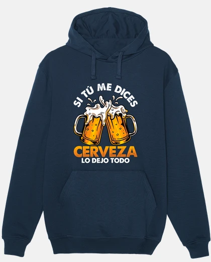 Hoodie if you tell me beer beer i&#39;ll leave everything humor alcohol beers