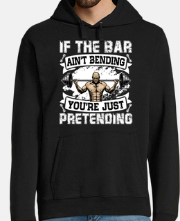 if the bar ain t bending