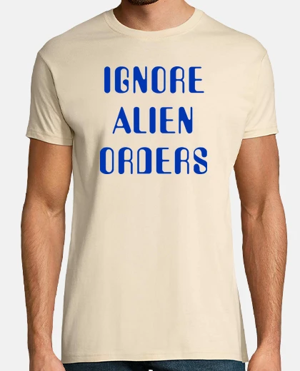 T-shirt ignorare gli ordini alieni