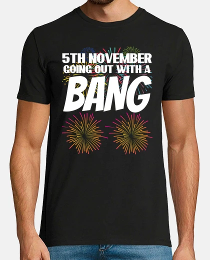 T-shirt Il 5 novembre esce col botto
