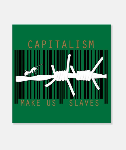 Stampa il capitalismo ci rende schiavi 6