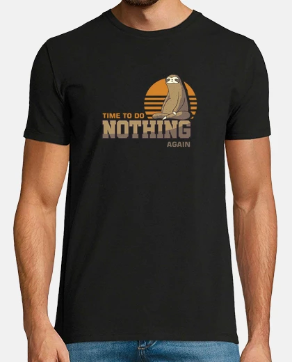 Tee-shirt il est temps de ne plus rien faire drôl