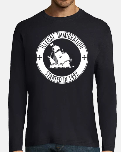 T-shirt illegal immigration began in 1492